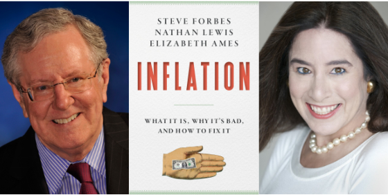 Steve Forbes and Elizabeth Ames – Inflation